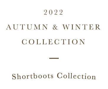 2022 Autumn & Winter Shortboots Collection