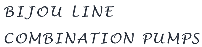 Bijou line combination pumps
