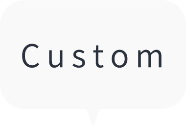 Custom