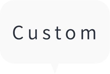 Custom