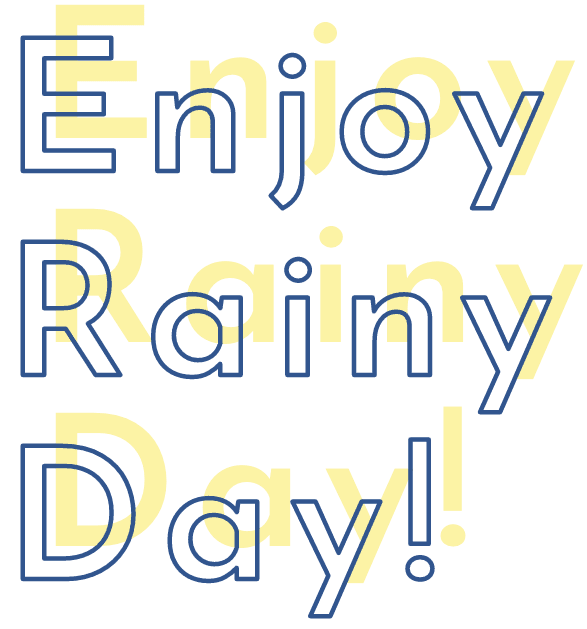 Enjoy Rainy Day!