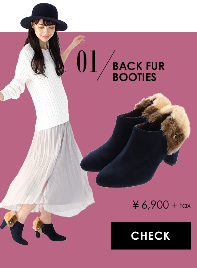 01 BACK FUR BOOTIES ￥6,900+tax
