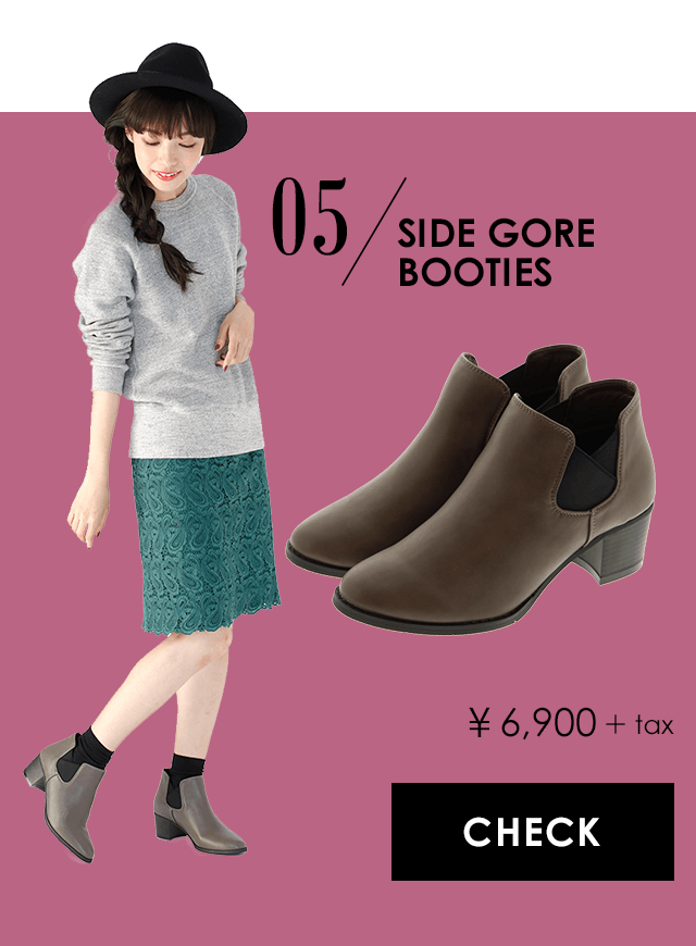 05 SIDE GORE BOOTIES ￥6,900+tax