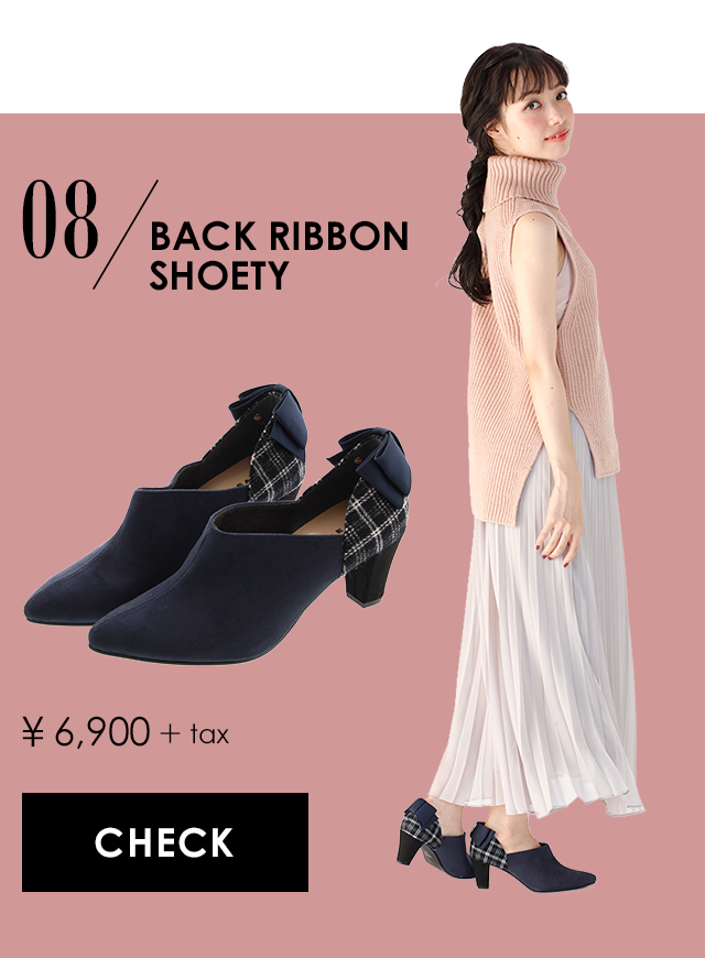 08 BACK RIBBON SHOETY ￥6,900+tax