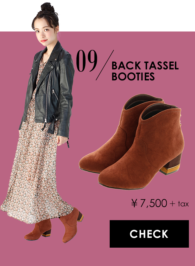 09 BACK TASSEL BOOTIES ￥7,500+tax